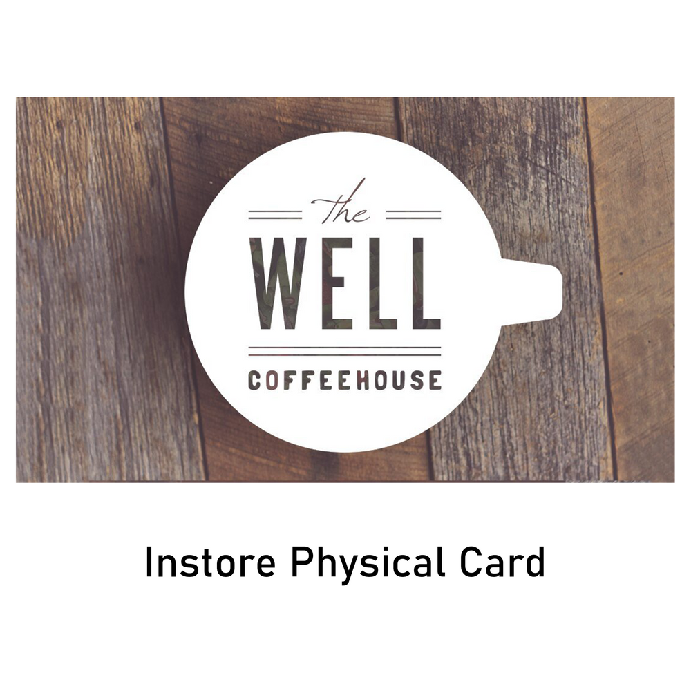 Well Cafe Gift Card - In-Store Only